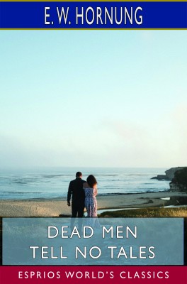 Dead Men Tell No Tales (Esprios Classics)