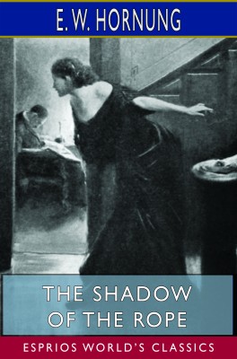 The Shadow of the Rope (Esprios Classics)