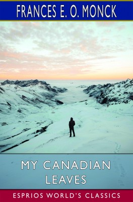 My Canadian Leaves (Esprios Classics)