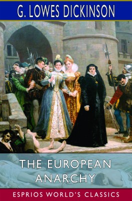 The European Anarchy (Esprios Classics)